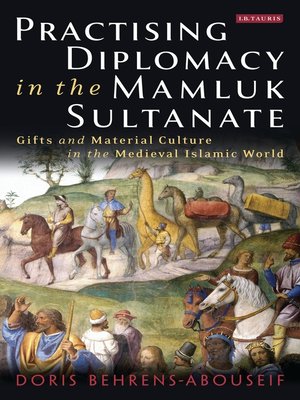 cover image of Practising Diplomacy in the Mamluk Sultanate